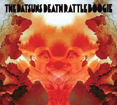 The Datsuns: Death Rattle Boogie, CD