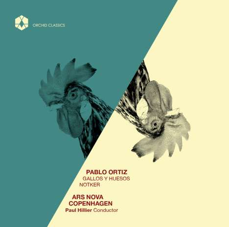 Pablo Ortiz (geb. 1956): Gallos Y Huesos &amp; Notker, CD
