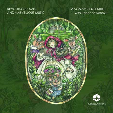 Magnard Ensemble - Revolting Rhymes and Marvelous Music, CD
