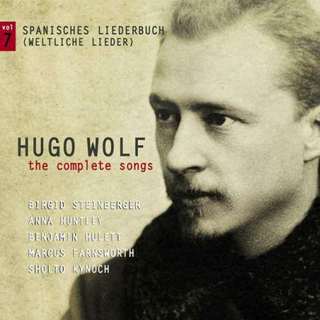 Hugo Wolf (1860-1903): Sämtliche Lieder Vol.7 Spanisches Liederbuch (weltliche Lieder), CD
