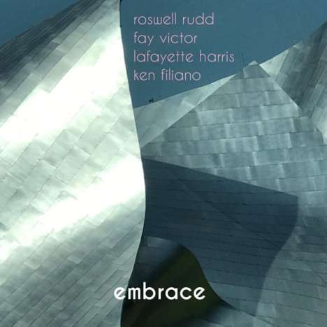 Roswell Rudd, Fay Victor, Lafayette Harris &amp; Ken Filiano: Embrace, CD