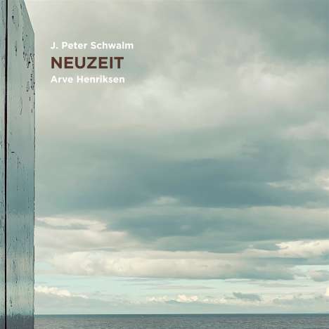 J. Peter Schwalm &amp; Arve Henriksen: Neuzeit, CD
