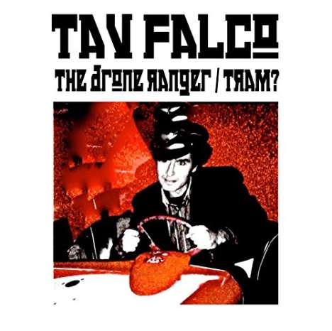 Tav Falco: The Drone Ranger / Tram?, Single 7"