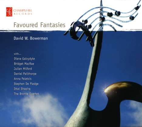 David W. Bowerman (geb. 1936): Kammermusik "Favoured Fantasies", CD
