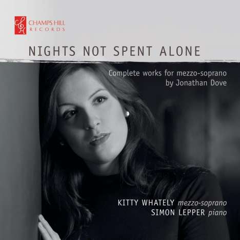Jonathan Dove (geb. 1959): Lieder "Nights Not Spent Alone", CD