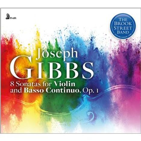 "Joseph Gibbs, 8 Sonatas for Violin and Basso Continuo, Op. 1, The Brook Street Band." Farbige, abstrakte Illustration.
