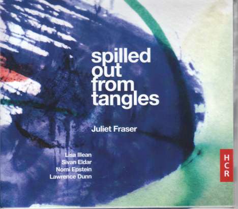 Juliet Fraser - Spilled Out From Tangles, CD