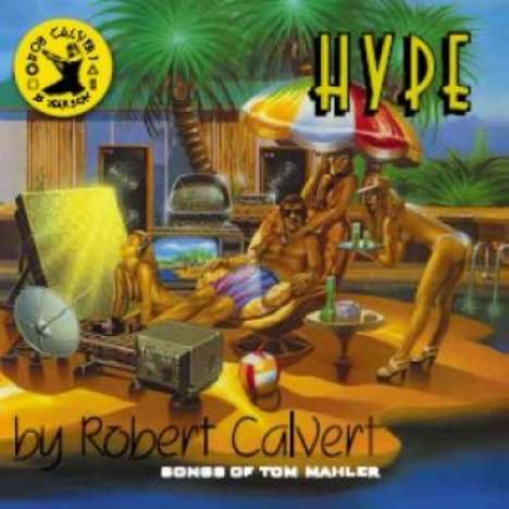 Robert Calvert: Hype, CD