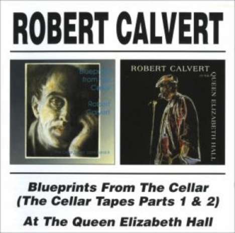 Robert Calvert: Blueprints From The Cellar, 2 CDs