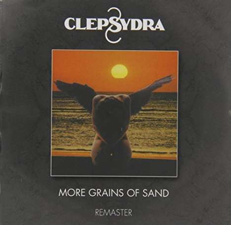 Clepsydra: More Grains Of Sand, CD