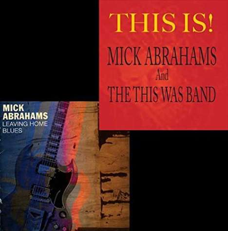 Mick Abrahams &amp; Sharon Watson: Leaving Home Blues / This Is!, 3 CDs