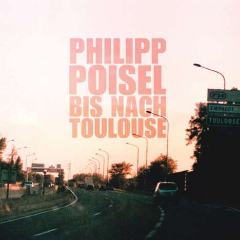 Philipp Poisel: Bis nach Toulouse (180g), LP