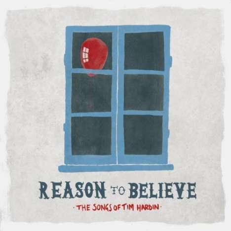 Reason To Believe - Songs Of Tim Hardin (180g), LP