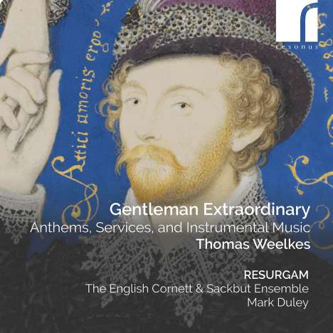 Thomas Weelkes (1575-1623): Anthems, Services &amp; Instrumentalmusik - "Gentleman Extraordinary", CD