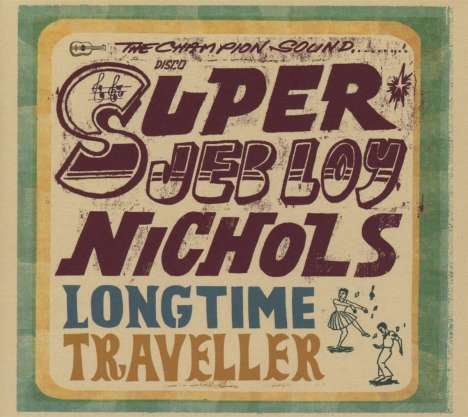 Jeb Loy Nichols: Long Time Traveller (Expanded Edition), 2 CDs