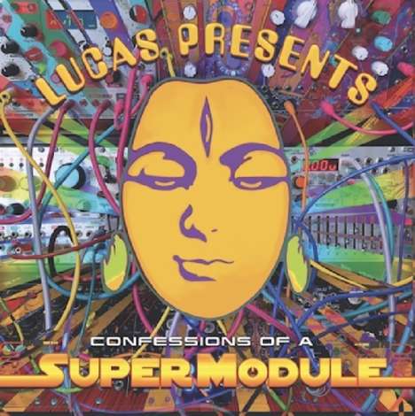 Supermodule: Lucas Presents Confessions Of Super Module, CD