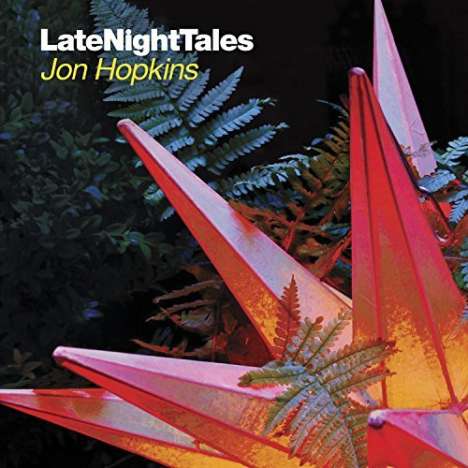 Jon Hopkins: Late Night Tales (180g) (Limited Edition), 2 LPs