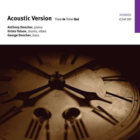 Anthony Donchev, Hristo Yotsov &amp; George Donchev: Acoustic Version: Time In Time Out, CD