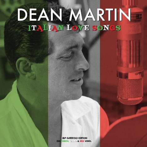 Dean Martin: Italian Love Songs (Green, White &amp; Red Vinyl), 3 LPs