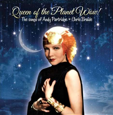 Andy Partridge &amp; Chris Braide: Queen Of The Planet Wow!, CD
