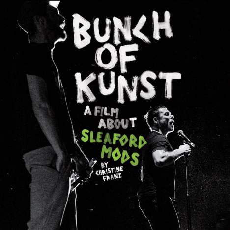 Sleaford Mods: Bunch Of Kunst Documentary: Live At SO36, 1 CD und 1 DVD