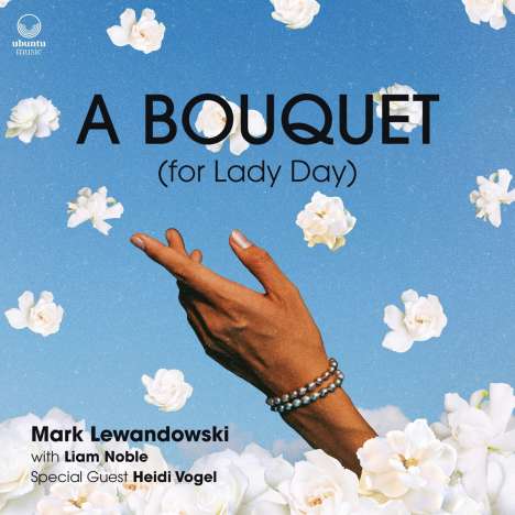 Mark Lewandowski: A Bouquet (For Lady Day), CD