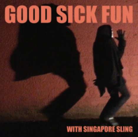 Singapore Sling: Good Sick Fun, CD