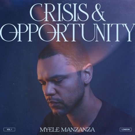 Myele Manzanza: Crisis &amp; Opportunity Vol 1 - London, LP