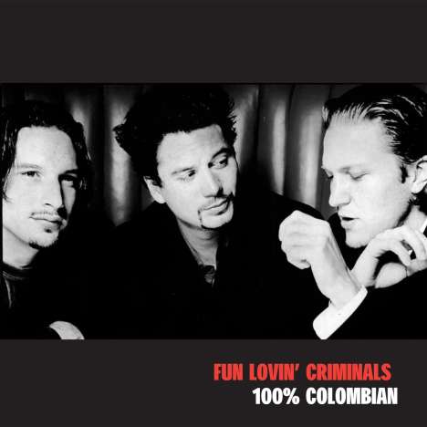 Fun Lovin' Criminals: 100% Colombian, CD
