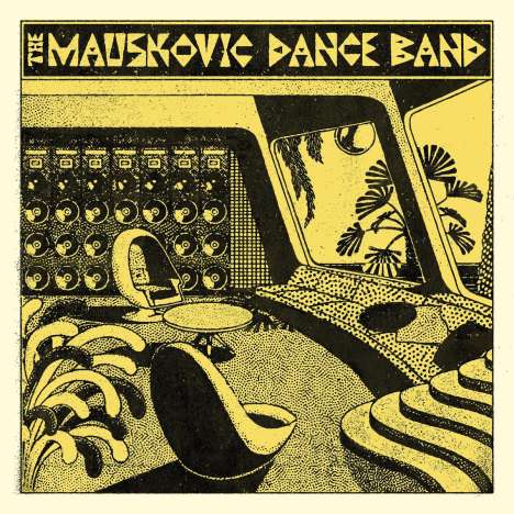 The Mauskovic Dance Band: The Mauskovic Dance Band, LP