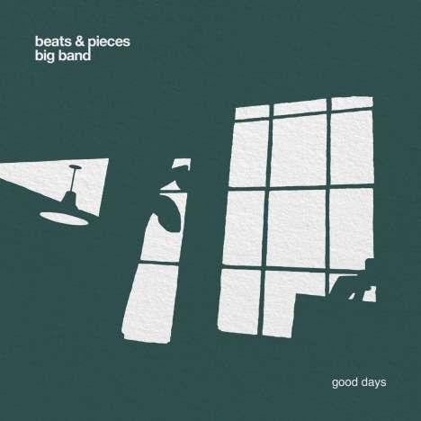 Beats &amp; Pieces Big Band: Good Days, CD
