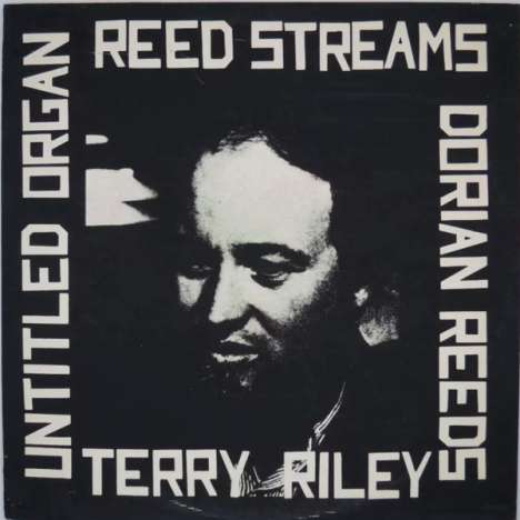 Terry Riley (geb. 1935): Reed Streams, LP