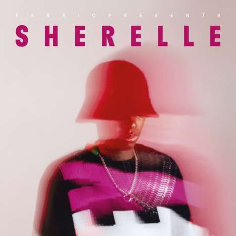 Fabric Presents: Sherelle, CD