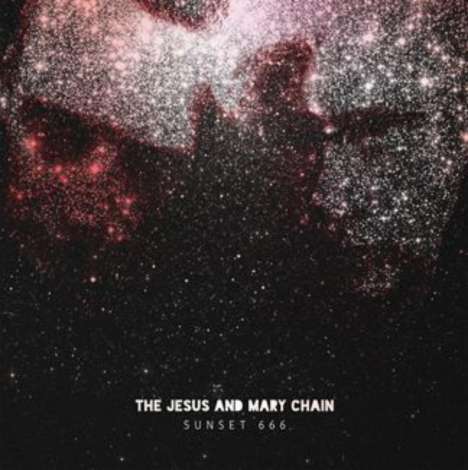 The Jesus And Mary Chain: Sunset 666 (Live), CD