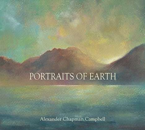 Alexander Chapman Campbell (geb. 1988): Portraits of Earth, CD