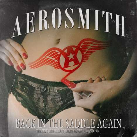 Aerosmith: Back In The Saddle Again: Live Radio Broadcast 1980 And 1984, 2 CDs