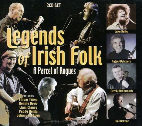Legends Of Irish Folk: A Parcel Of Rogues, 2 CDs
