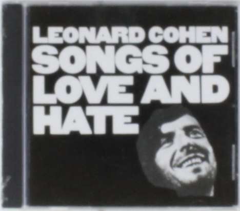 Leonard Cohen (1934-2016): Songs Of Love And Hate, CD