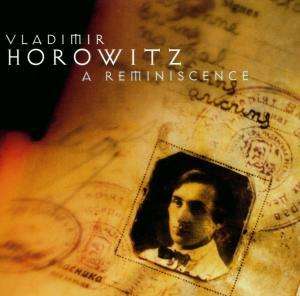 Vladimir Horowitz - A Reminiscence, CD