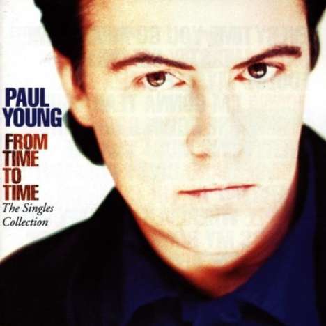 Paul Young (geb. 1956): From Time To Time, CD