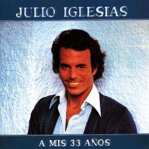 Julio Iglesias: A Mis 33 Anos, CD