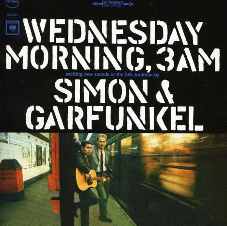 Simon &amp; Garfunkel: Wednesday Morning, 3 A.M., CD