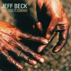 Jeff Beck: You Had It Coming, CD