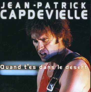 J.-P. Capdevielle: Quand T'es Dans Le Desert, CD