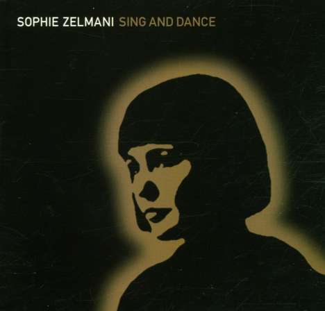 Sophie Zelmani: Sing And Dance, CD