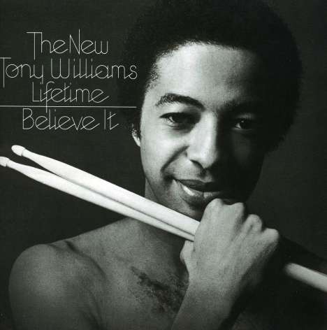 Tony Williams (1945-1997): Believe It, CD