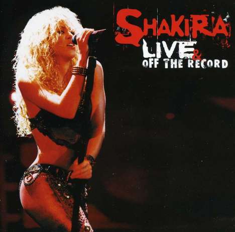 Shakira: Live &amp; Off The Record (CD + DVD), 1 CD und 1 DVD