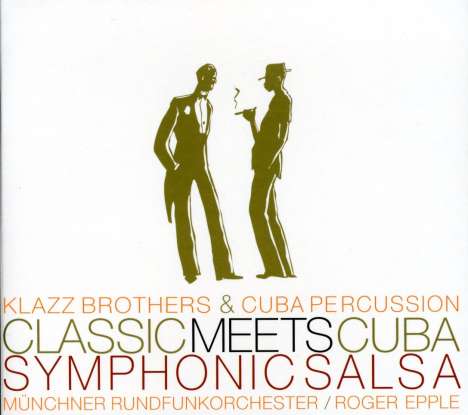 Klazz Brothers - Classic meets Cuba "Symphonic Salsa", CD