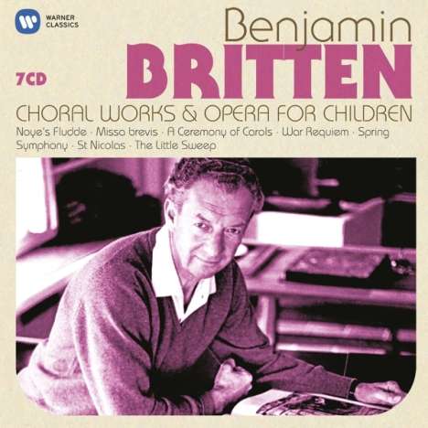 Benjamin Britten (1913-1976): Choral Works &amp; Opera for Children, 7 CDs