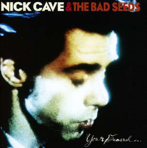 Nick Cave &amp; The Bad Seeds: Your Funeral...My Trial, CD